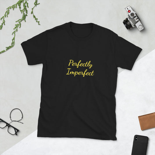 Perfectly Imperfect Unisex T-Shirt