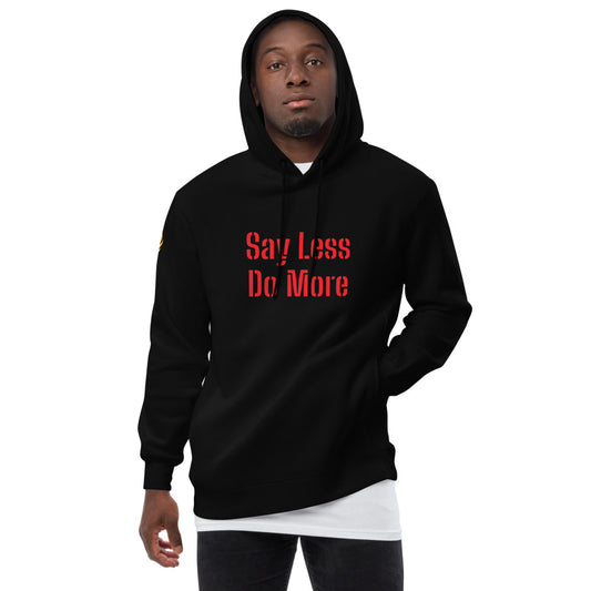 Say Less Do More Unisex fashion hoodie