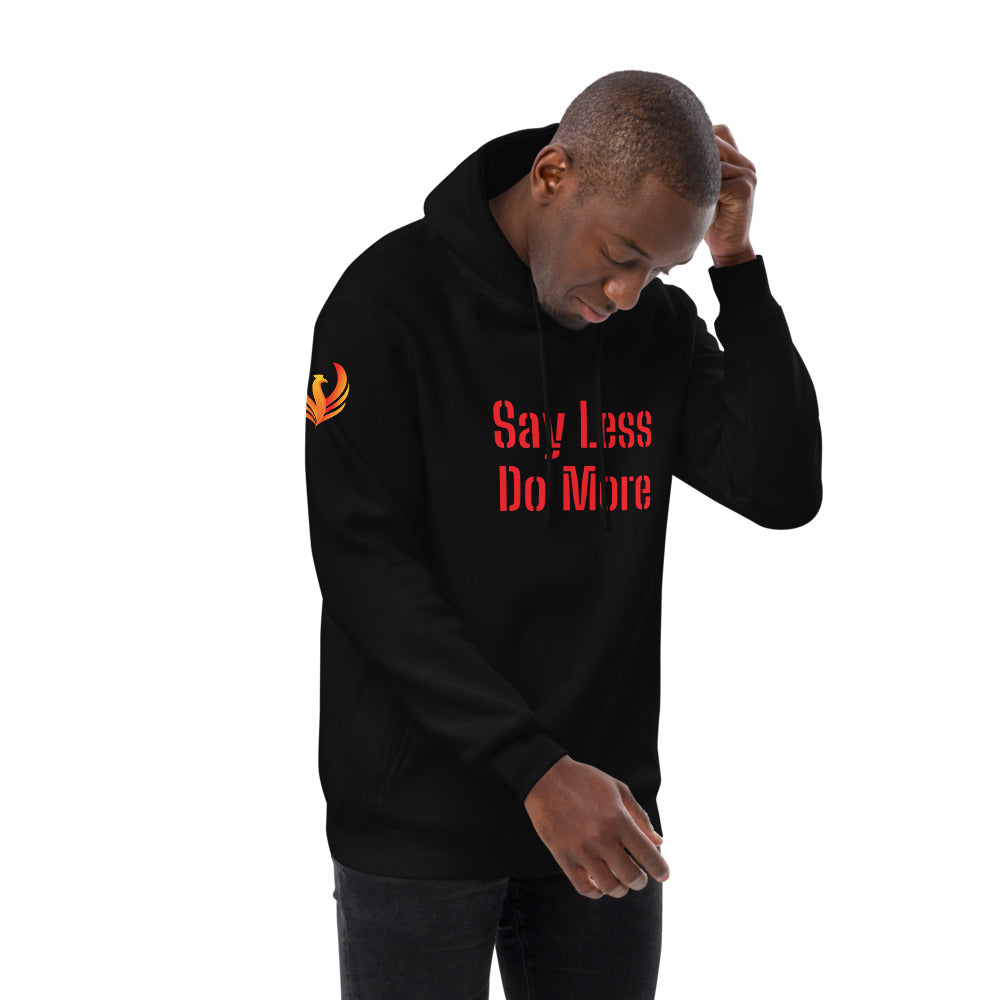 Say Less Do More Unisex fashion hoodie