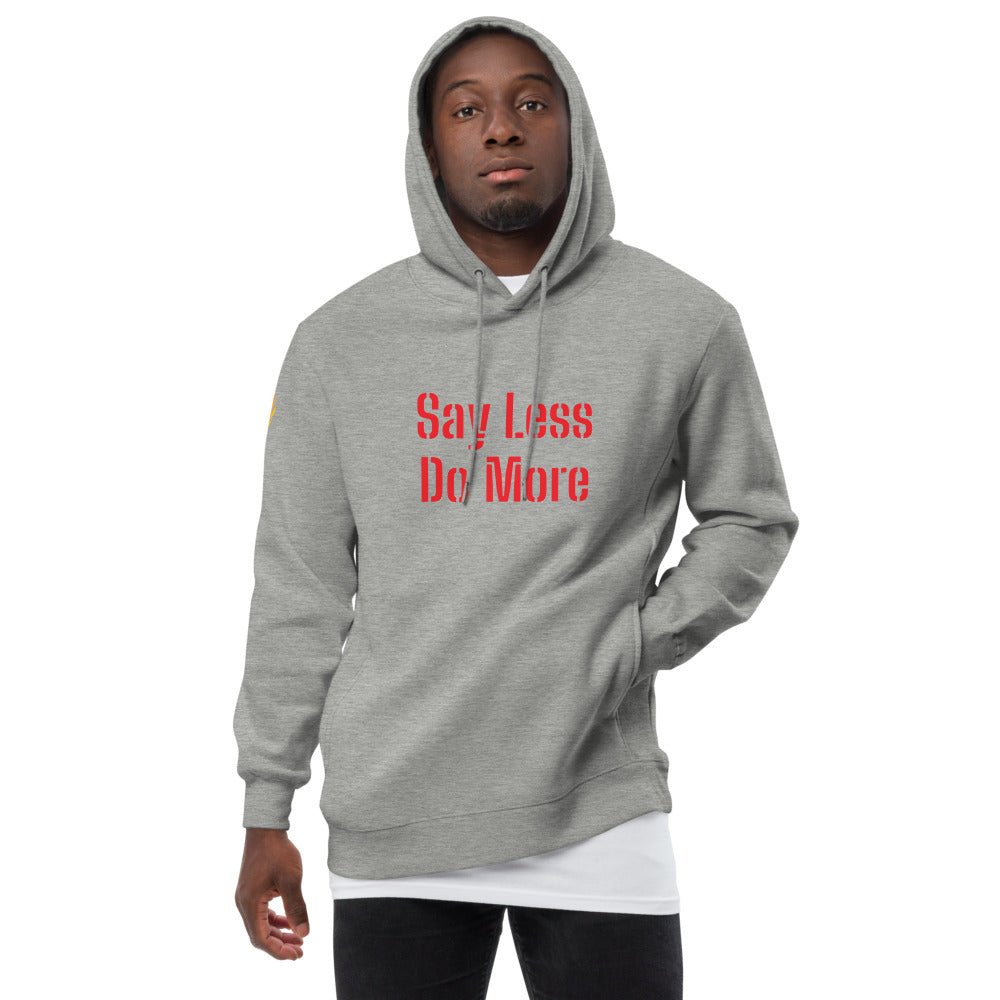 Say Less Do More Unisex fashion hoodie