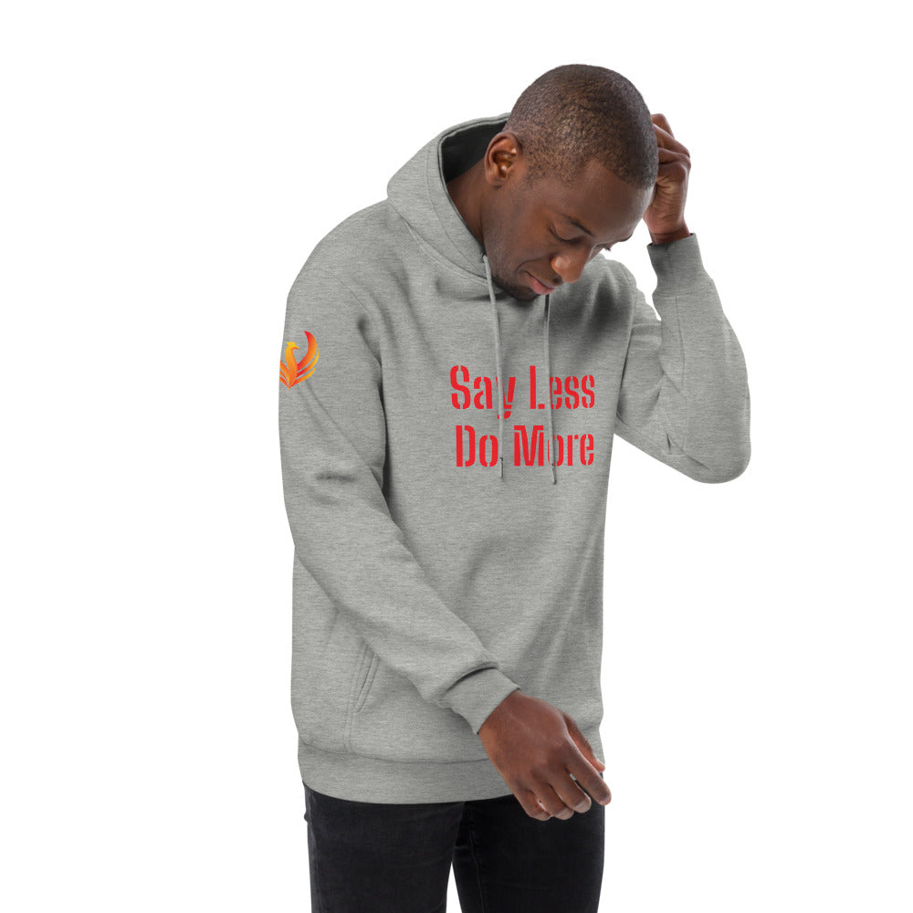 Say Less Do More Unisex fashion hoodie