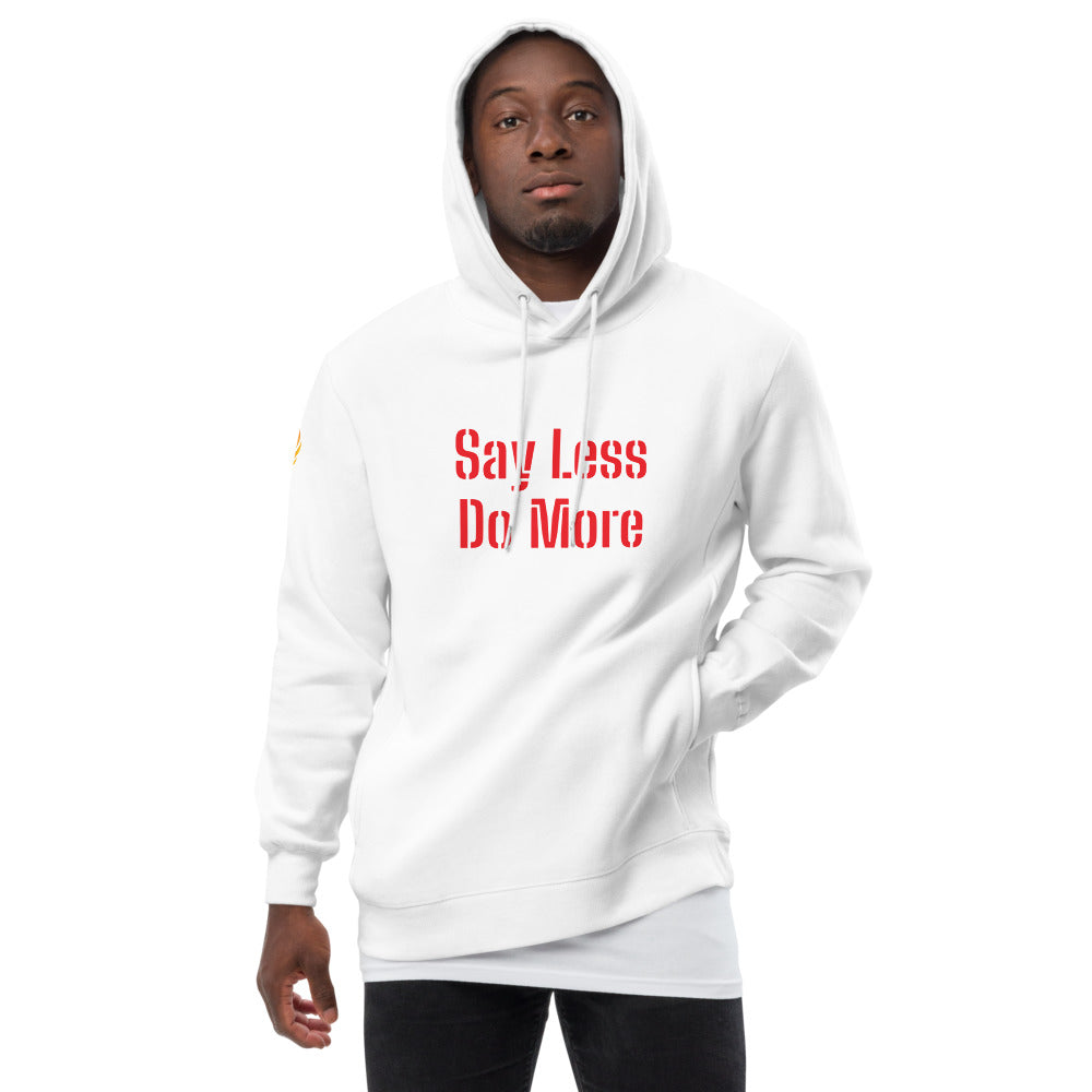 Say Less Do More Unisex fashion hoodie