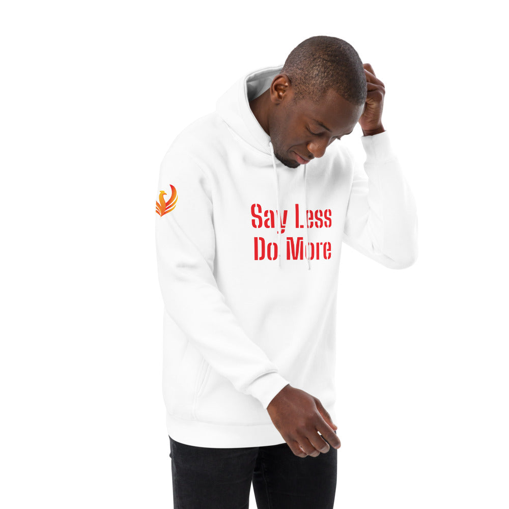 Say Less Do More Unisex fashion hoodie