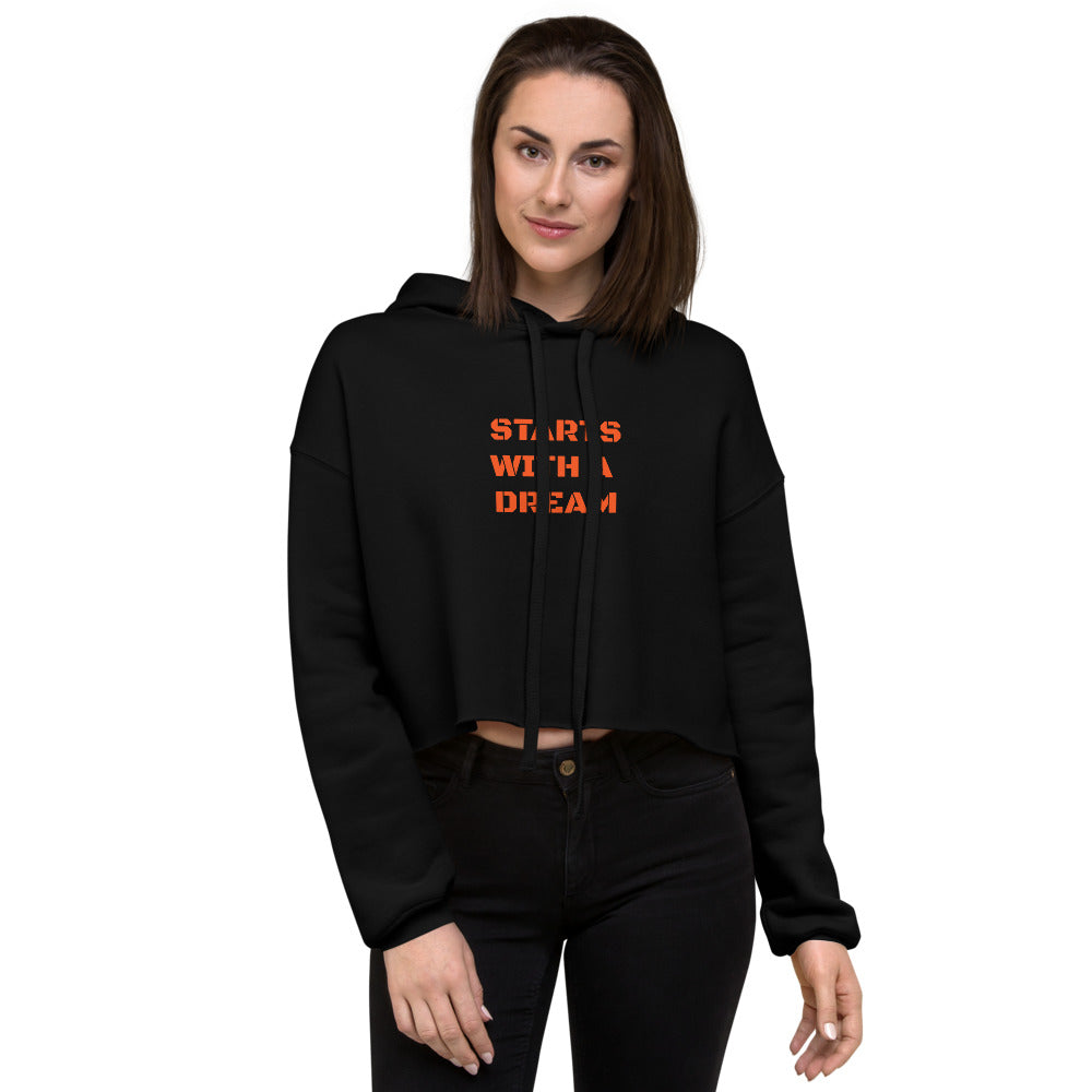 Starts With A Dream Crop Hoodie