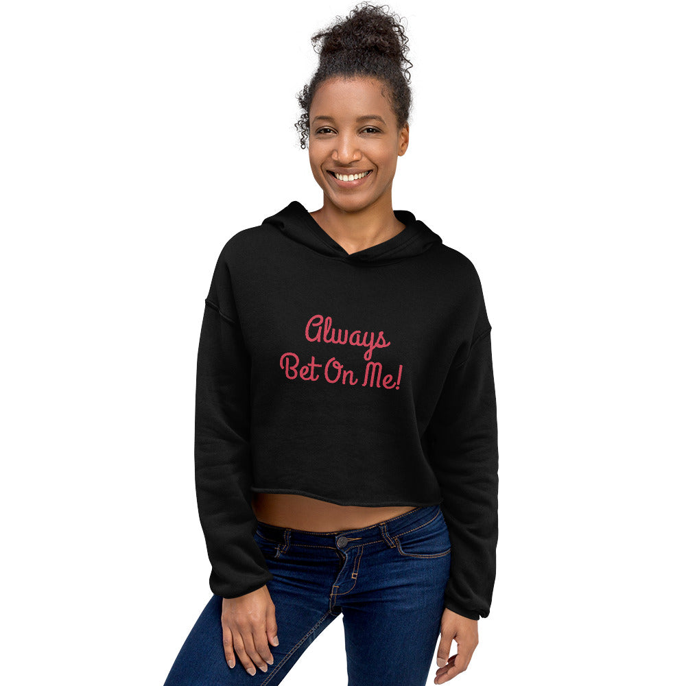 Always Bet On Me Crop Hoodie