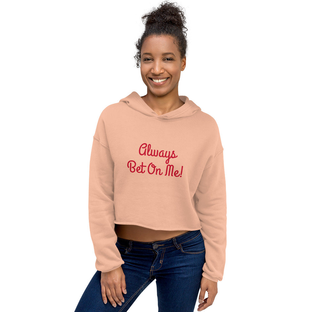 Always Bet On Me Crop Hoodie